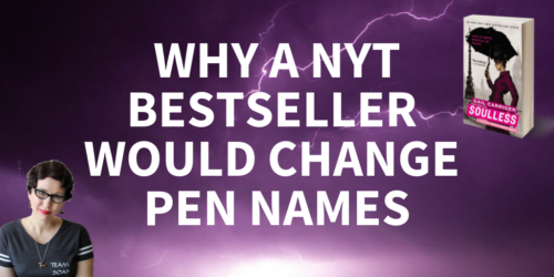 Why a bestselling author would change or pick a new her pen name