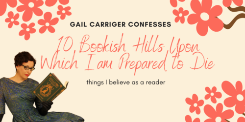 10 Bookish Hills Upon Which I am Prepared to Die